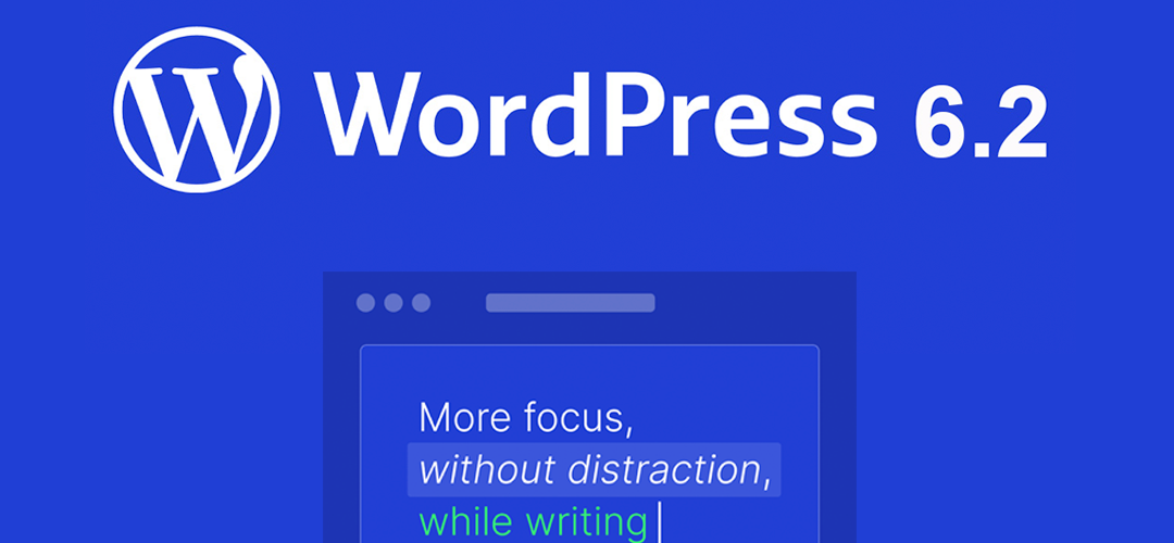 wordpress 6.2 is coming what it means for your website