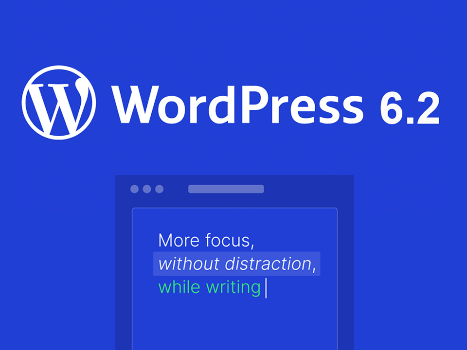 wordpress 6.2 is coming what it means for your website